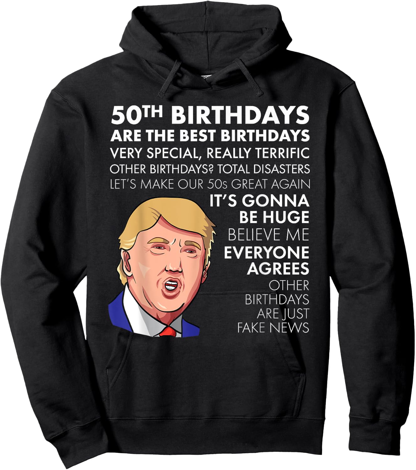 50th Birthday Gift Funny Trump Quote Shirt Hoodie - Hoodie | Black