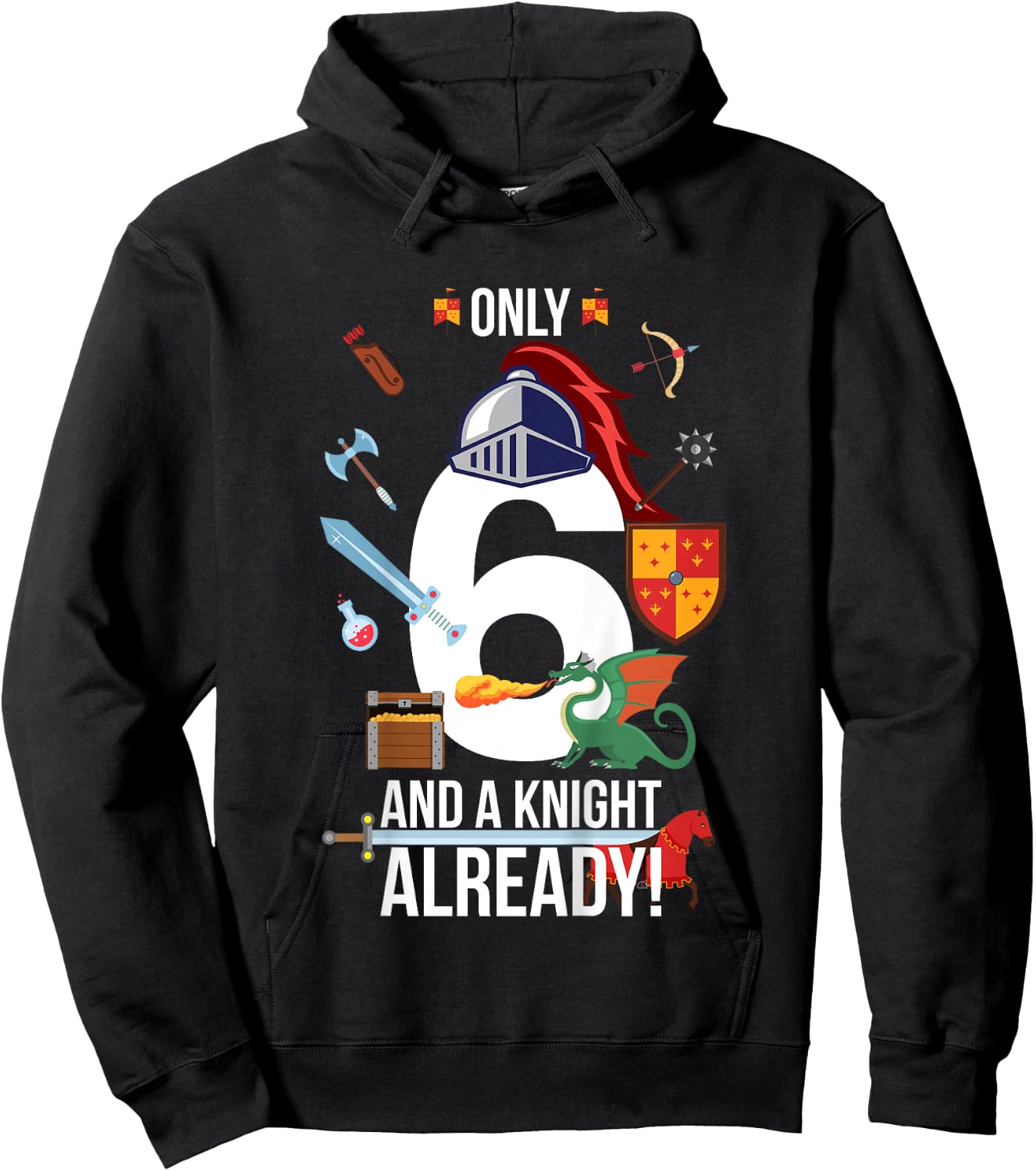 Kids 6th Birthday Boy Quote "Only 6 And A Knight Already" Hoodie - Hoodie | Black
