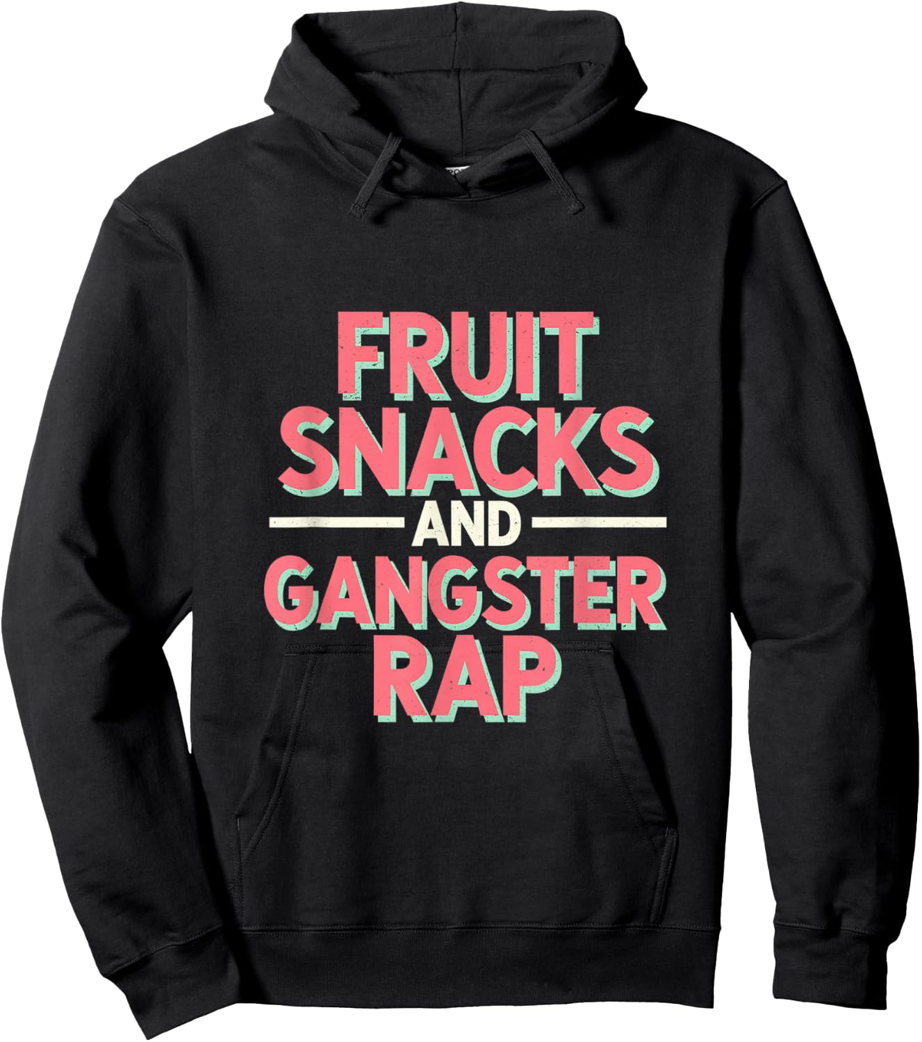 Fruit Snacks And Gangster Rap Kid Friendly Humor Hoodie - Hoodie | Black