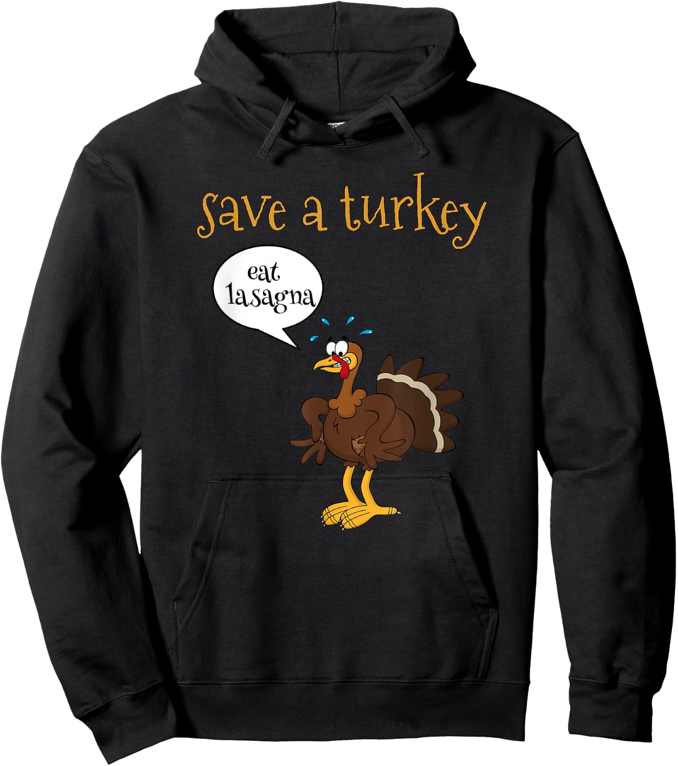 Save a Turkey Eat Lasagna Funny Thanksgiving Turkey Hoodie - Hoodie | Black