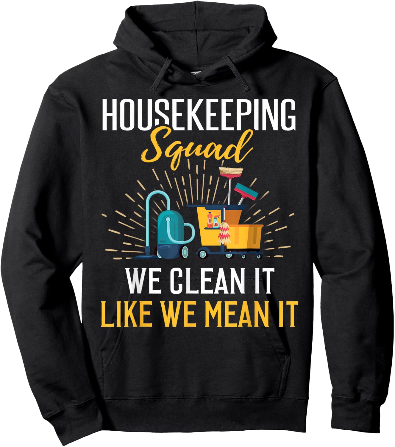 Housekeeping Shirt Humor Cleaning Squad Housekeeper Gift Hoodie - Hoodie | Black