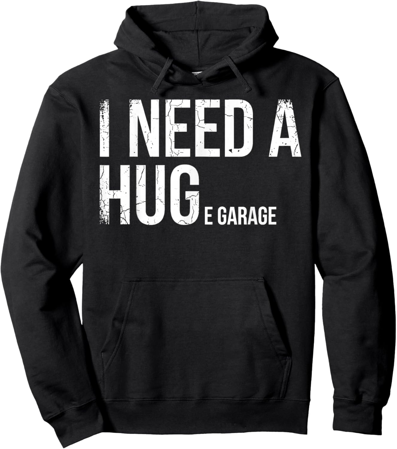 I Need A Huge Garage Funny Mechanic Car Enthusiast Hoodie - Hoodie | Black