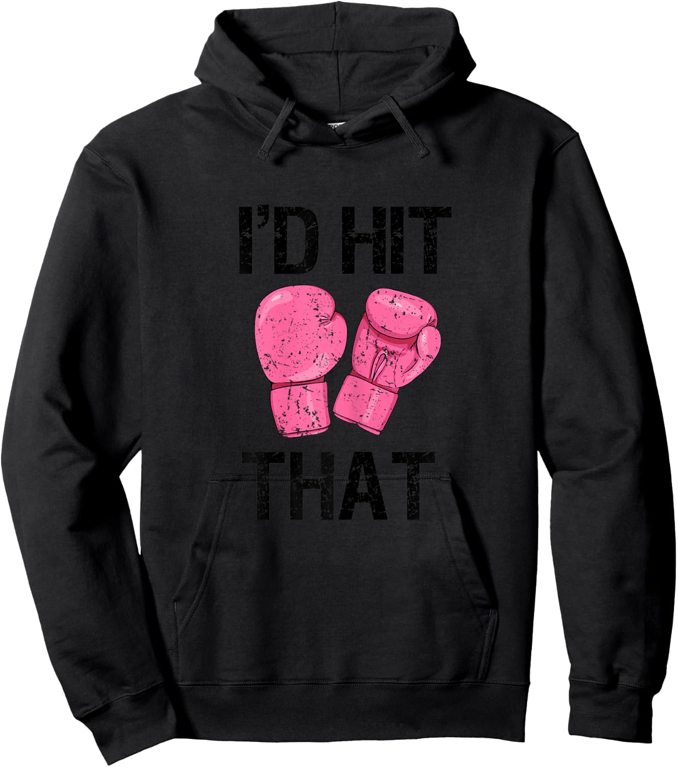 Kickboxing Shirt Funny I'd Hit That Boxing Hoodie - Hoodie | Black