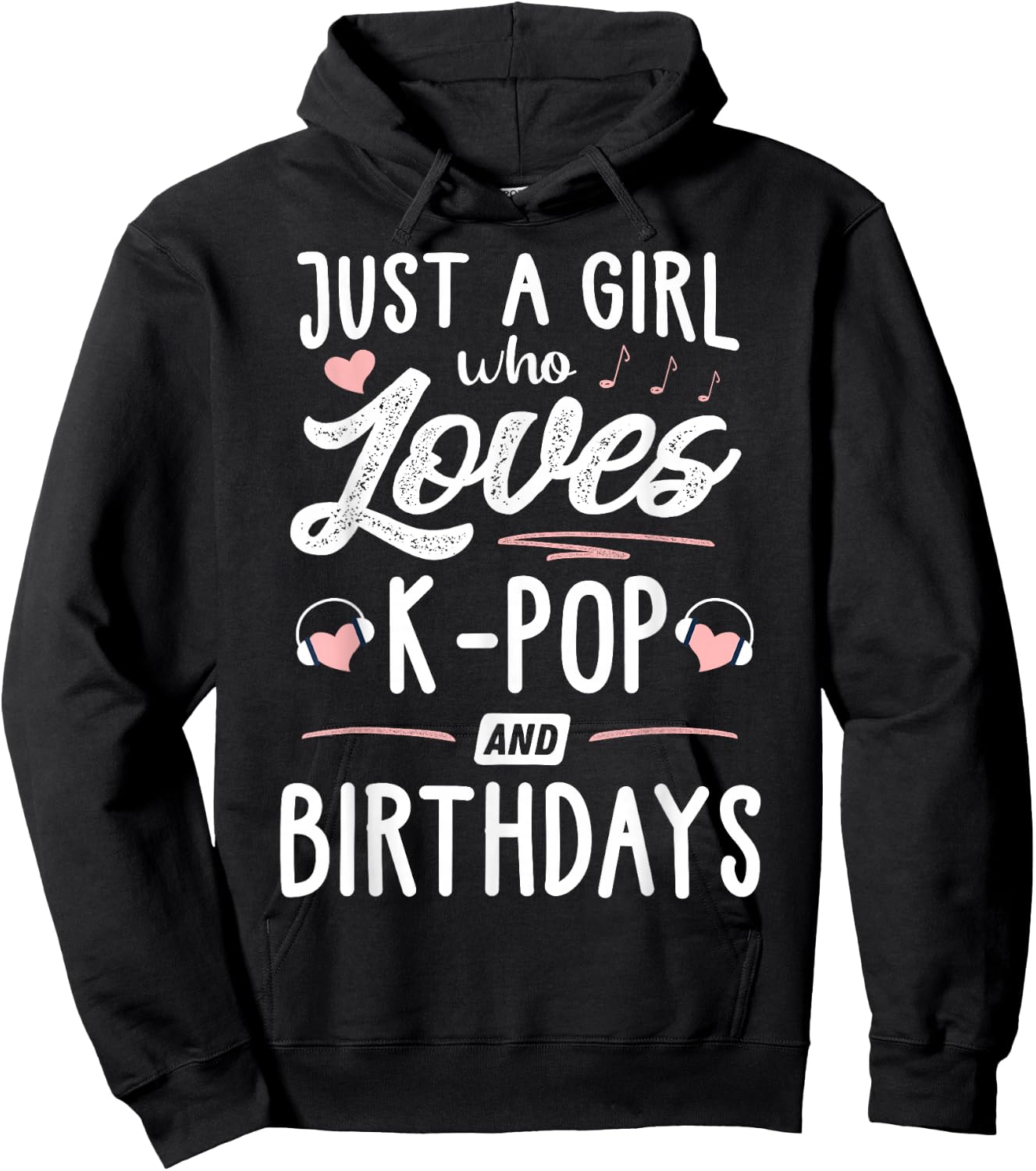 Just A Girl Who Loves K-Pop And Birthdays Gift Women Hoodie - Hoodie | Black