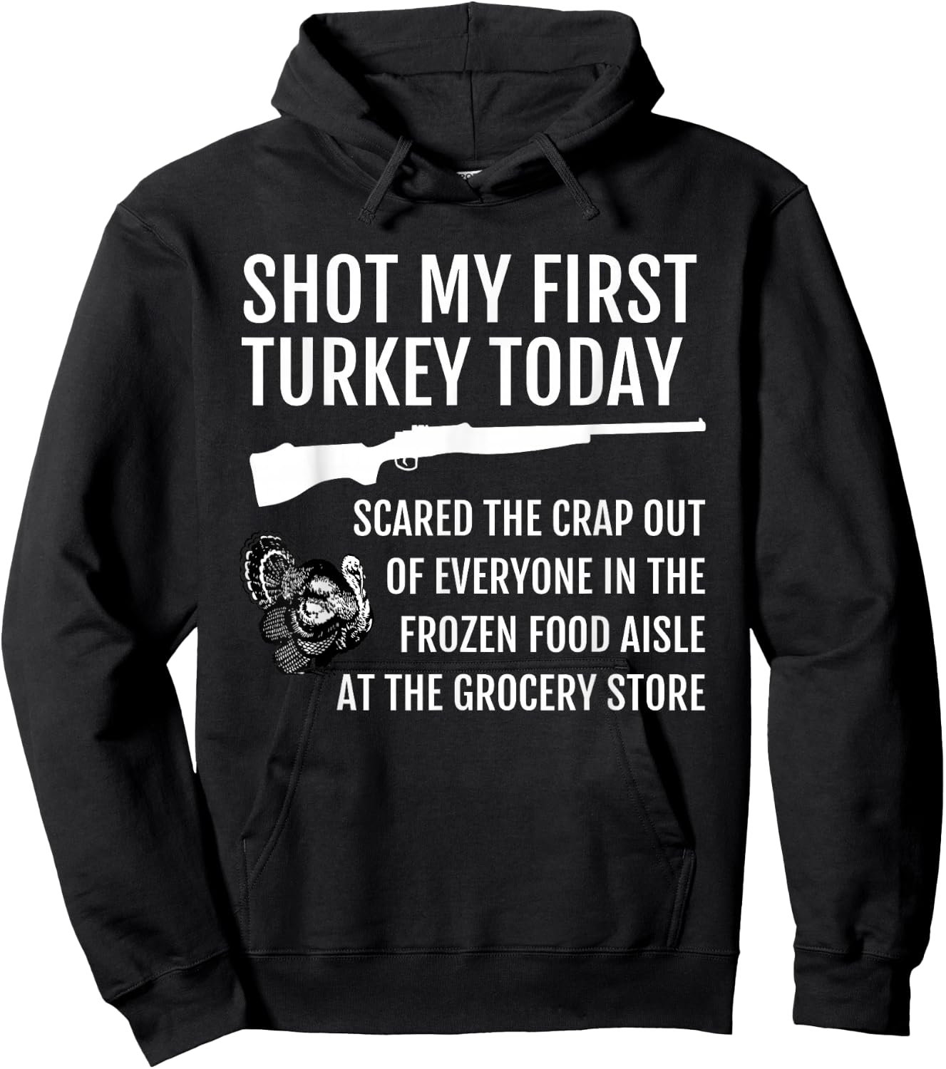 Shot My First Turkey! Funny Novelty Hunting Hoodie - Hoodie | Black