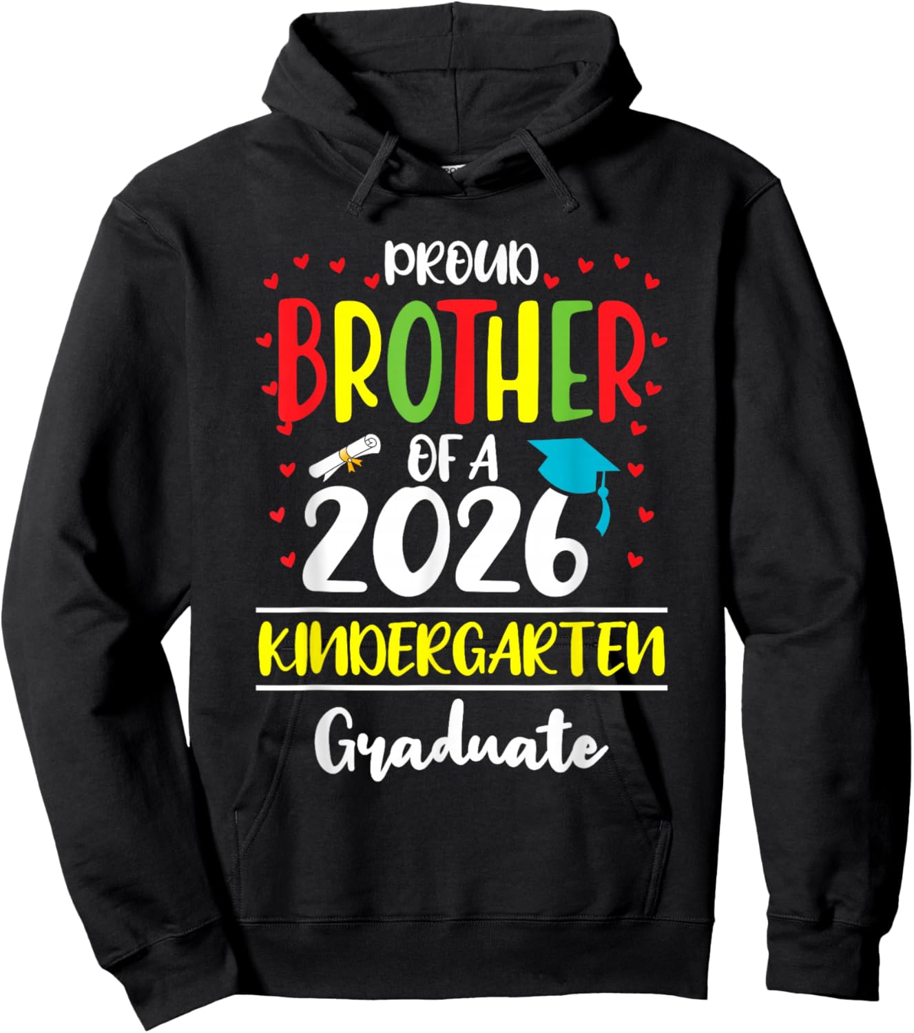Funny Proud Brother of a Class of 2026 Kindergarten Graduate Hoodie - Hoodie | Black