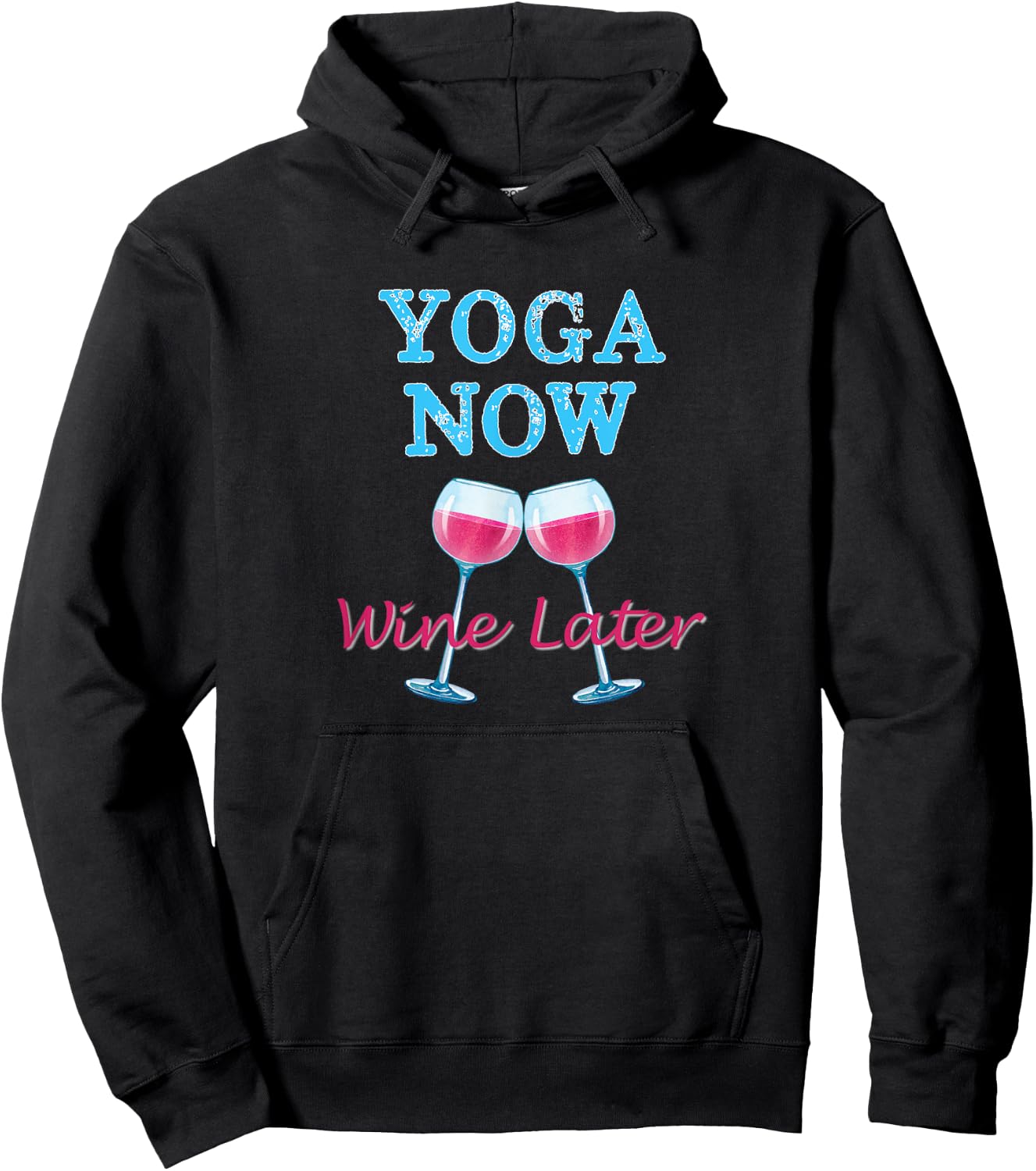 Yoga Now Wine Later Fun Workout Yoga Wine Lovers Hoodie - Hoodie | Black