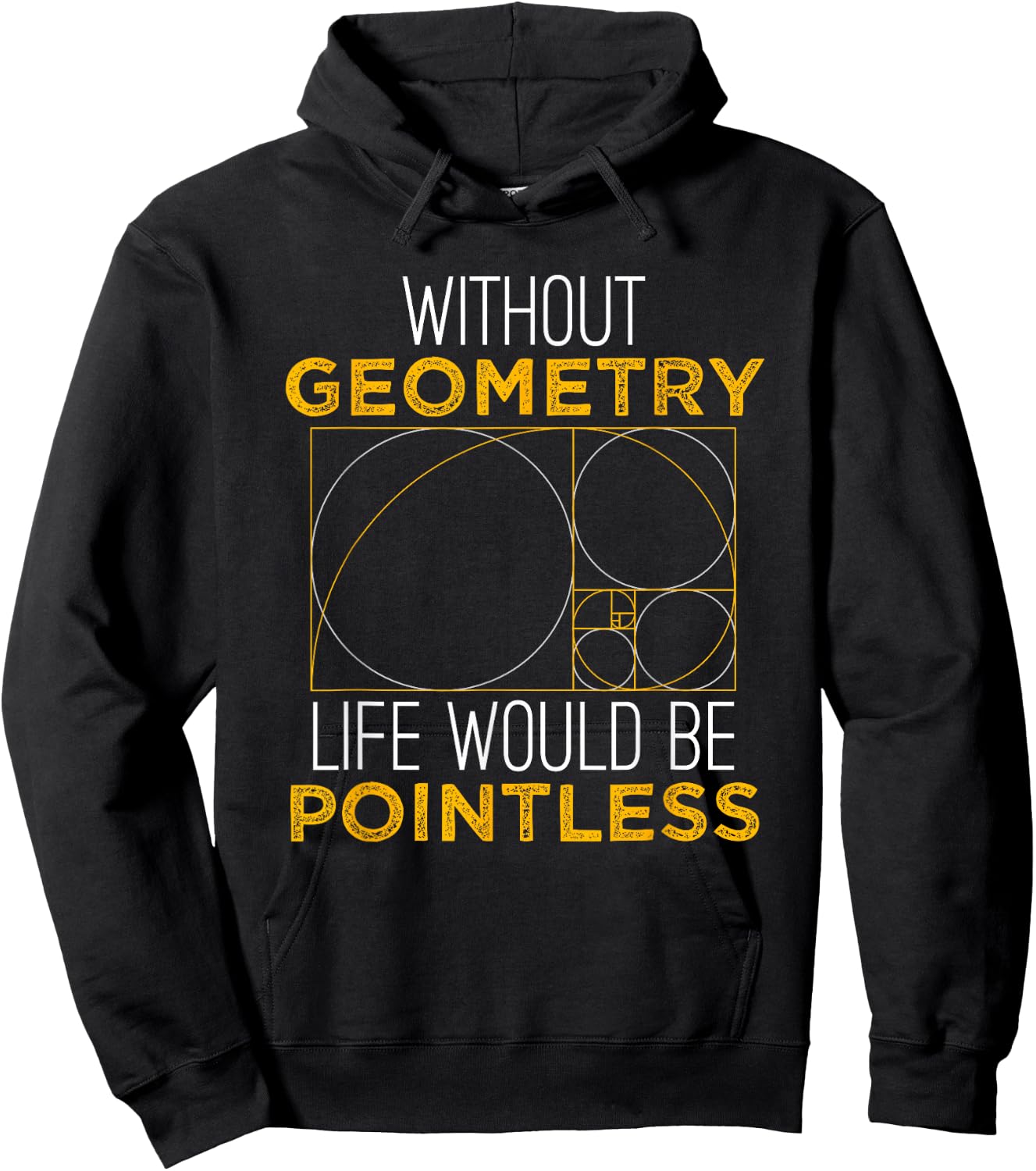 Geometry Life Pointless - Funny Geometry Shirt Gift Hoodie - Hoodie | Black