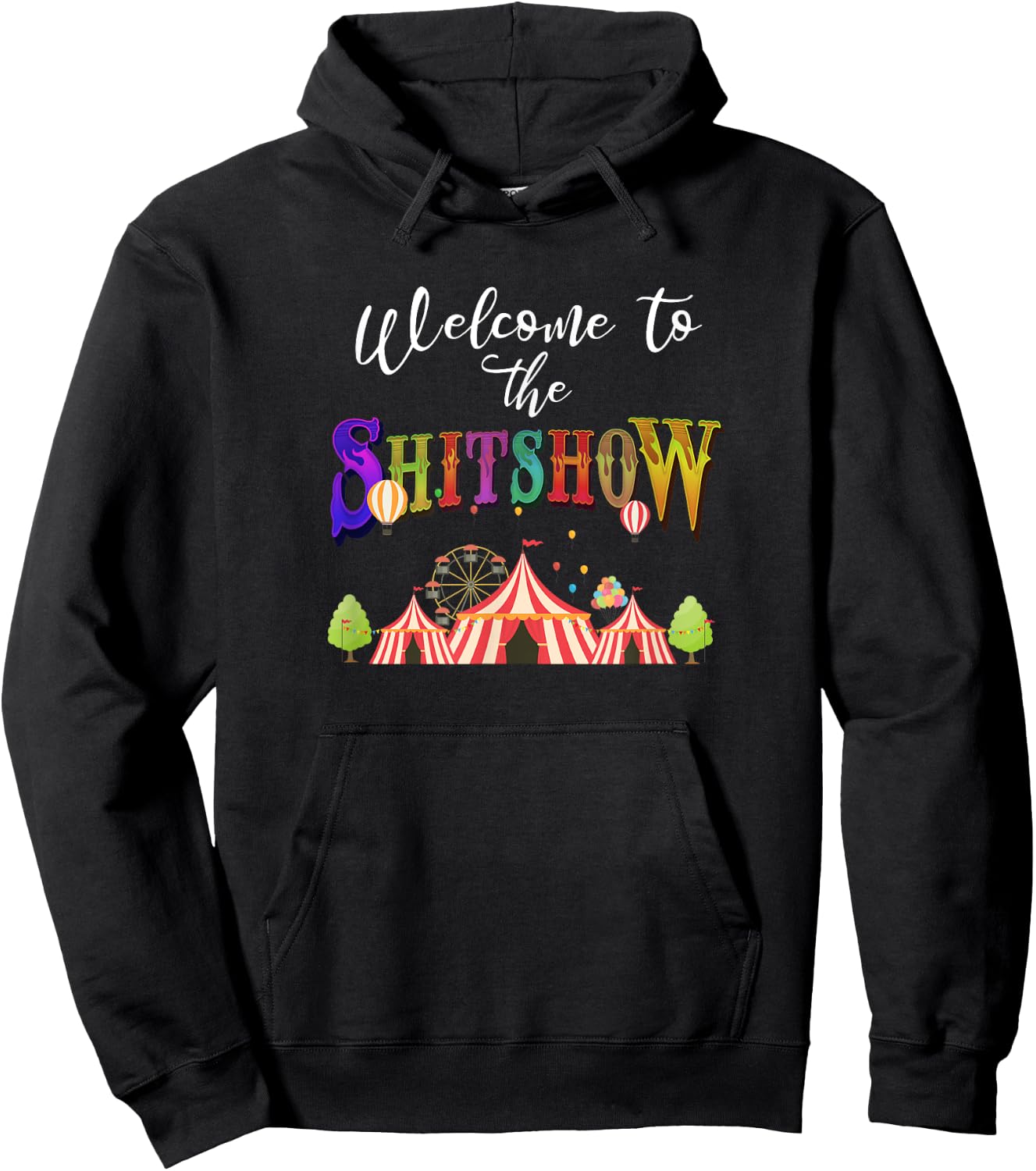 Funny Welcome to the Shitshow Shit Show Women's Hoodie - Hoodie | Black