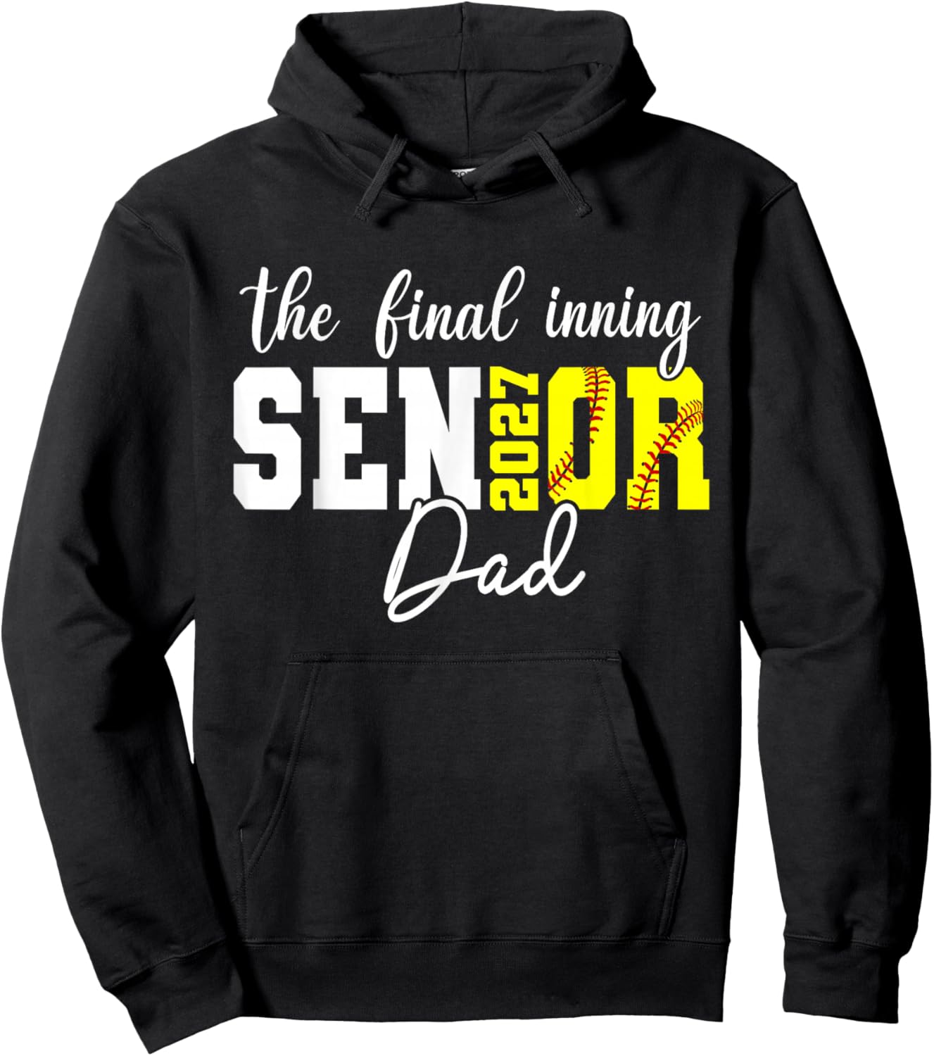 Softball Senior Dad 2027 Final Inning Softball Senior 2027 Hoodie - Hoodie | Black