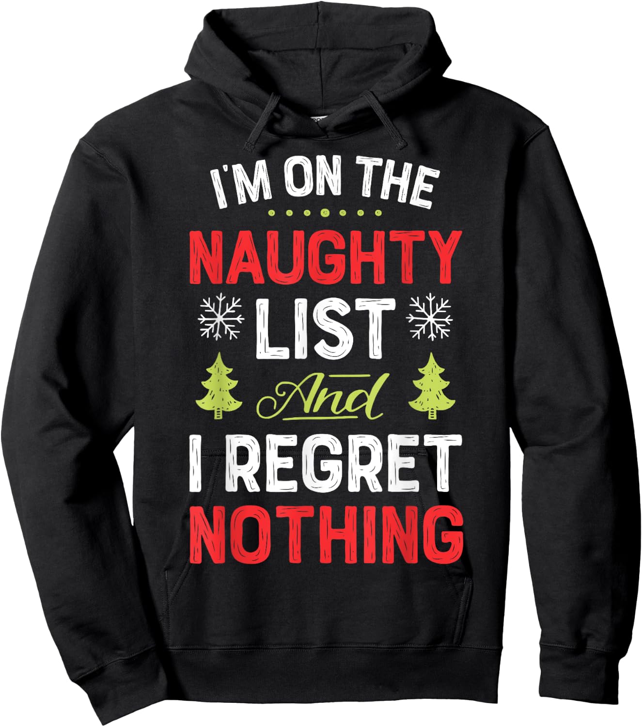 I'm On The Naughty List Funny Christmas Men Women Xmas Dirty Hoodie - Hoodie | Black