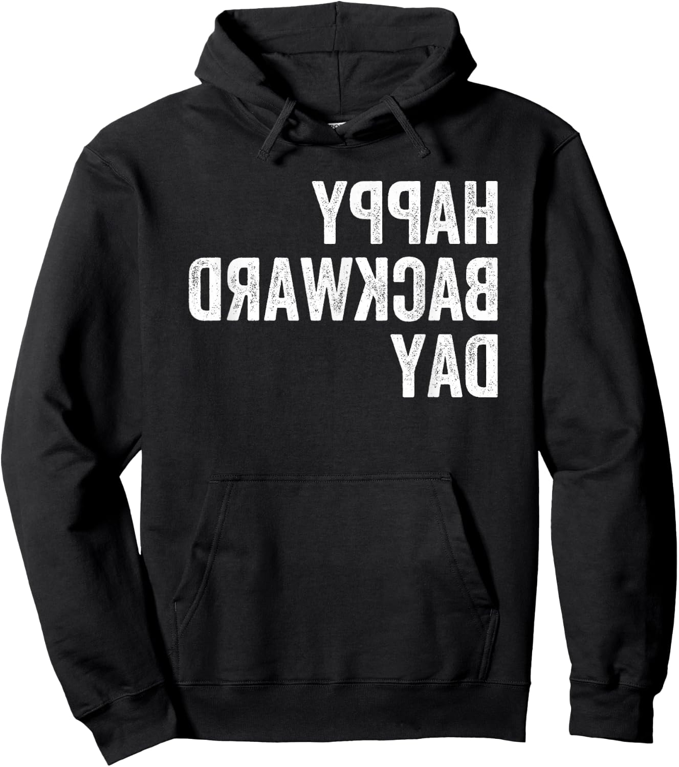 Happy National Backward Day Gift Reverse Text Backwards Hoodie - Hoodie | Black