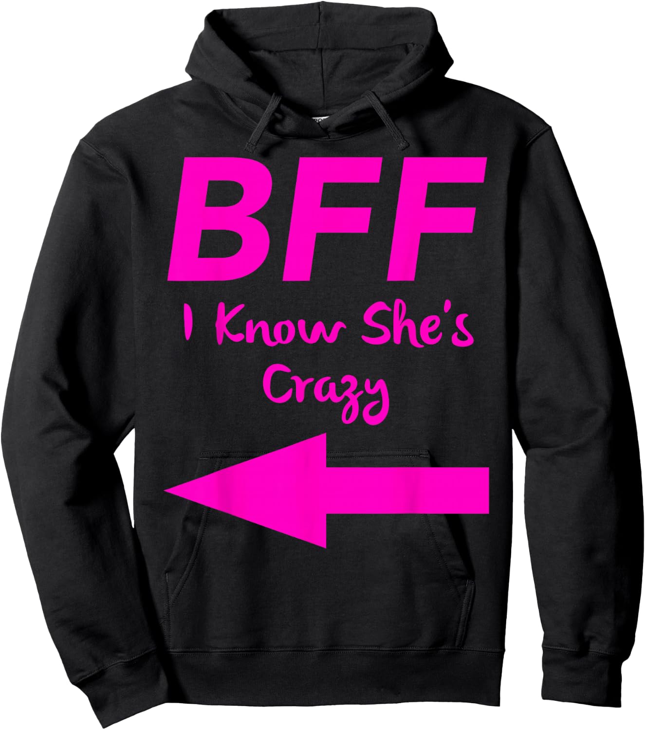 BFF I Know Shes Crazy Matching Arrows Friends Hoodie - Hoodie | Black