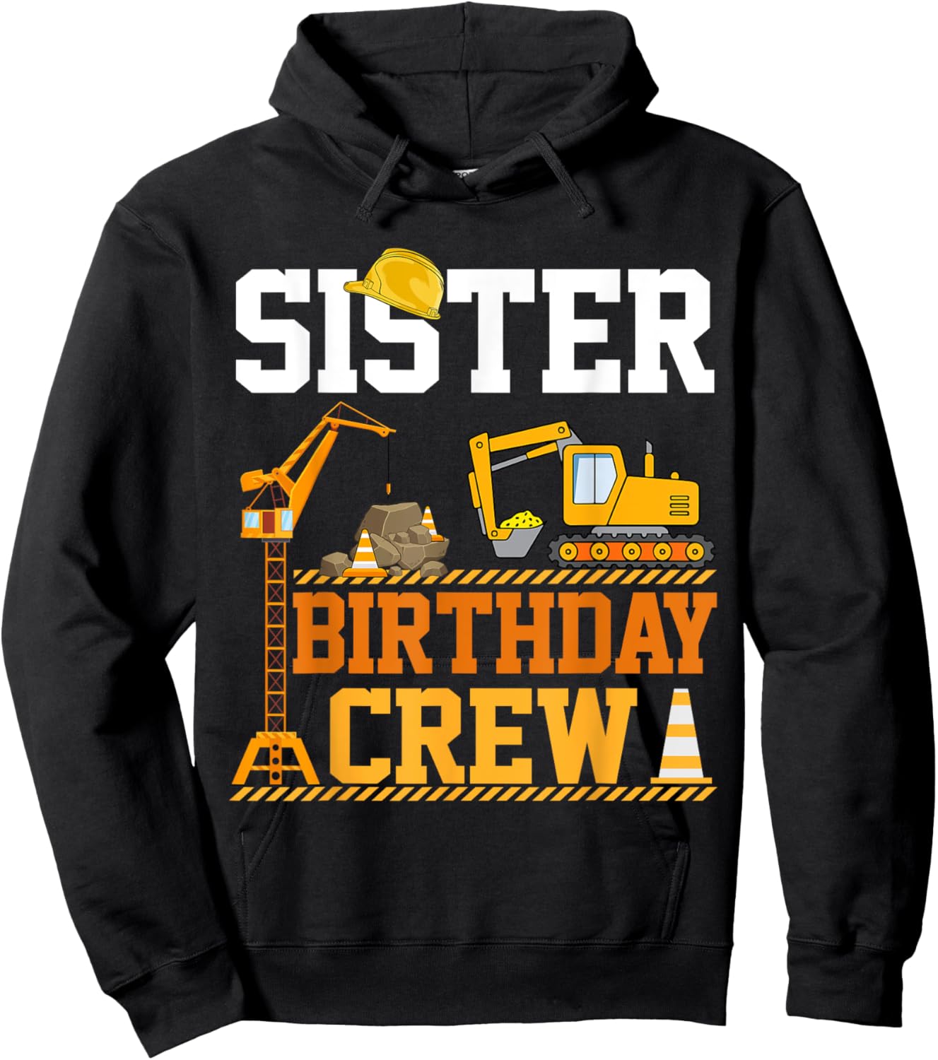 Sister Birthday Crew Construction Excavator Kids Family Hoodie - Hoodie | Black
