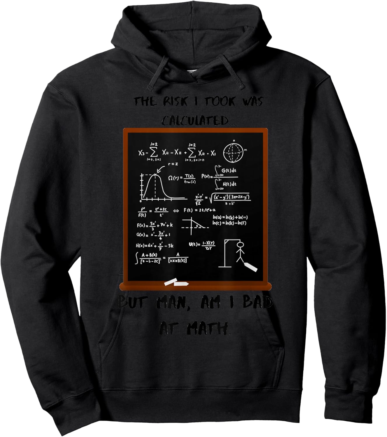 The risk I took was calculated, but I'm bad at math. Hoodie - Hoodie | Black