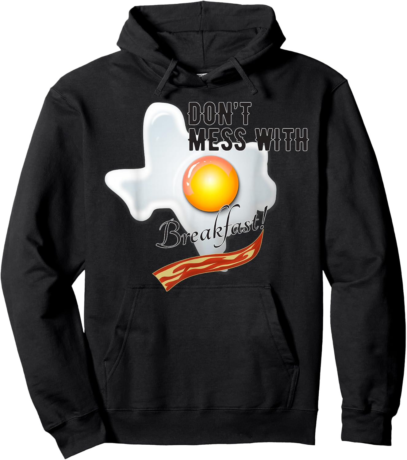 Texas Pun Don't Mess With Breakfast Funny Men, Women & Kids Hoodie - Hoodie | Black