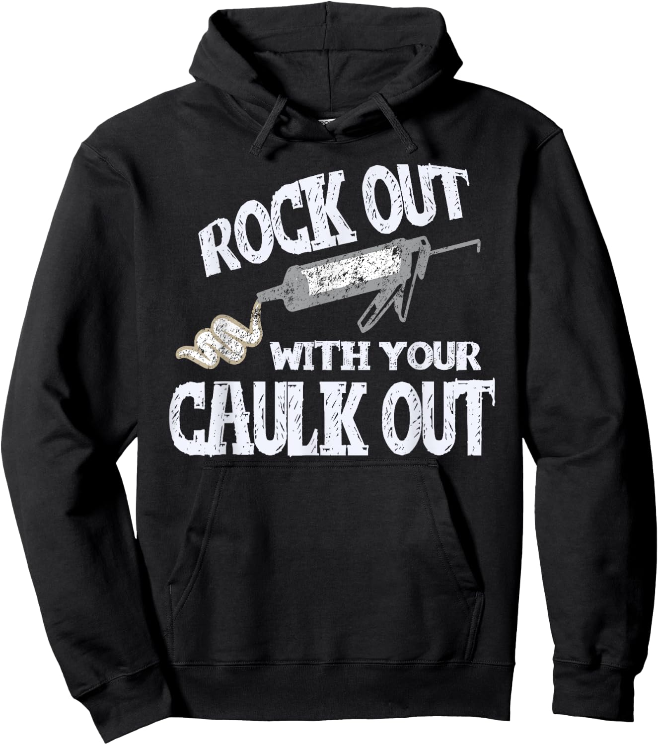 Rock Out With Your Caulk Out Construction Worker Gift Hoodie - Hoodie | Black