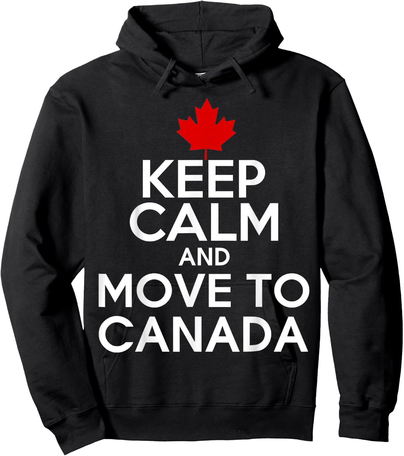 Keep Calm and Move to Canada Hoodie - Hoodie | Black