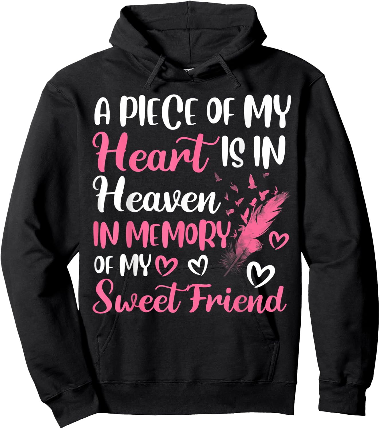 A piece of my heart is in heaven in memory of my friend Hoodie - Hoodie | Black