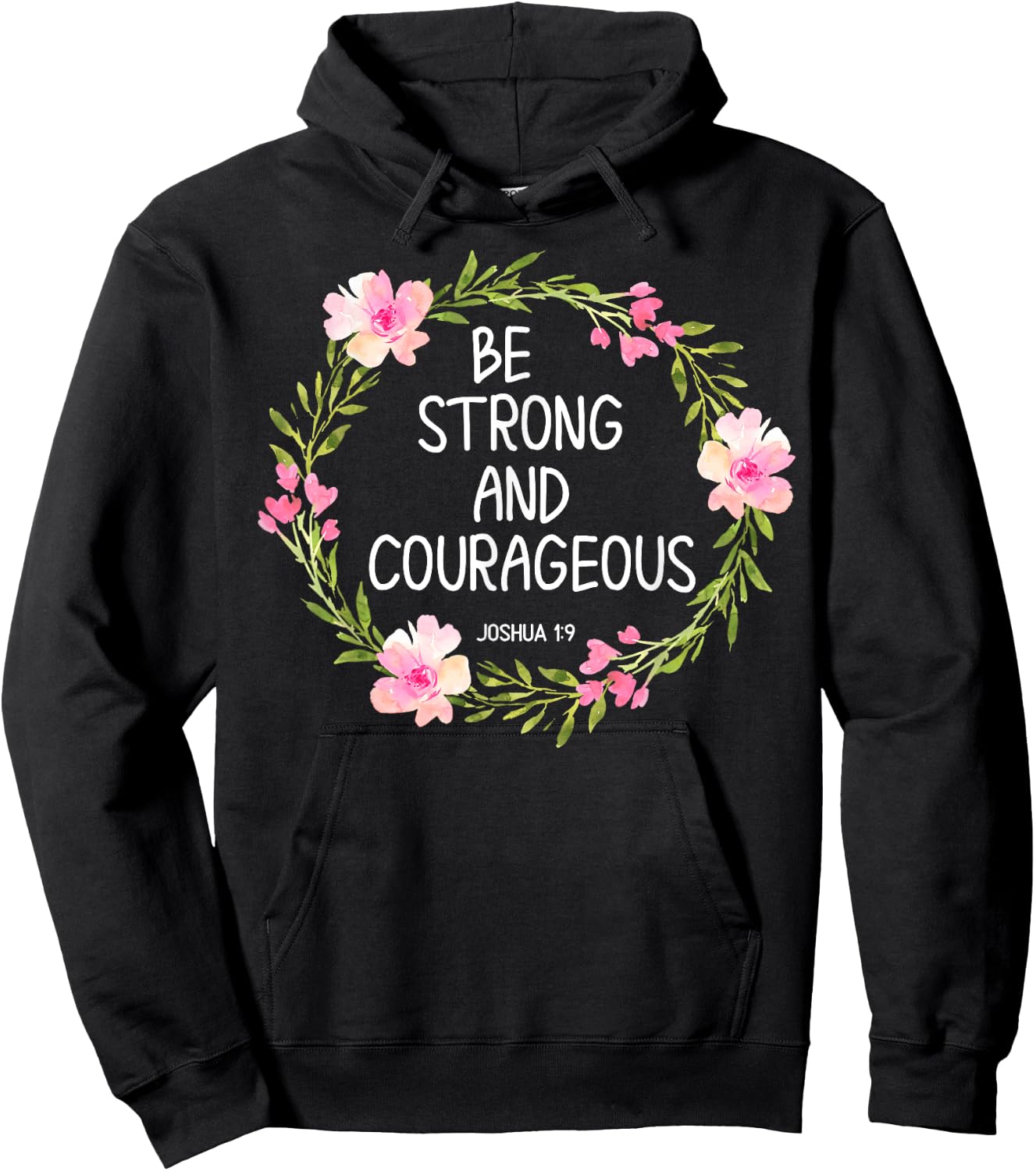 Inspirational, Be Strong and Courageous . Faith Hoodie - Hoodie | Black