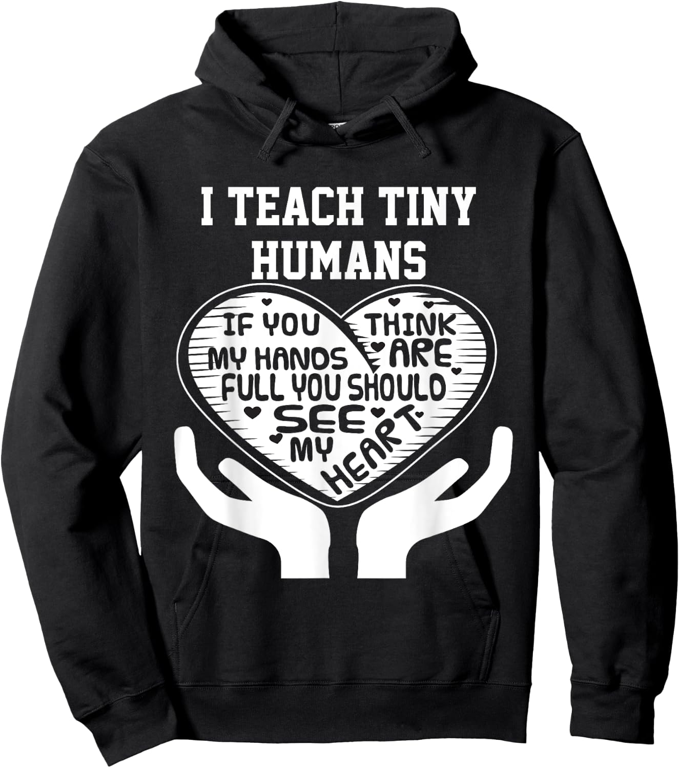 I Teach Tiny Humans- Early Childhood Teacher Shirt Hoodie - Hoodie | Black