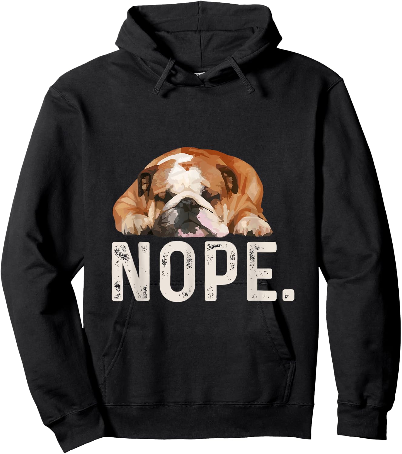 Nope Lazy Bulldog Dog Lover Gift Men Women Girls Kids Hoodie - Hoodie | Black