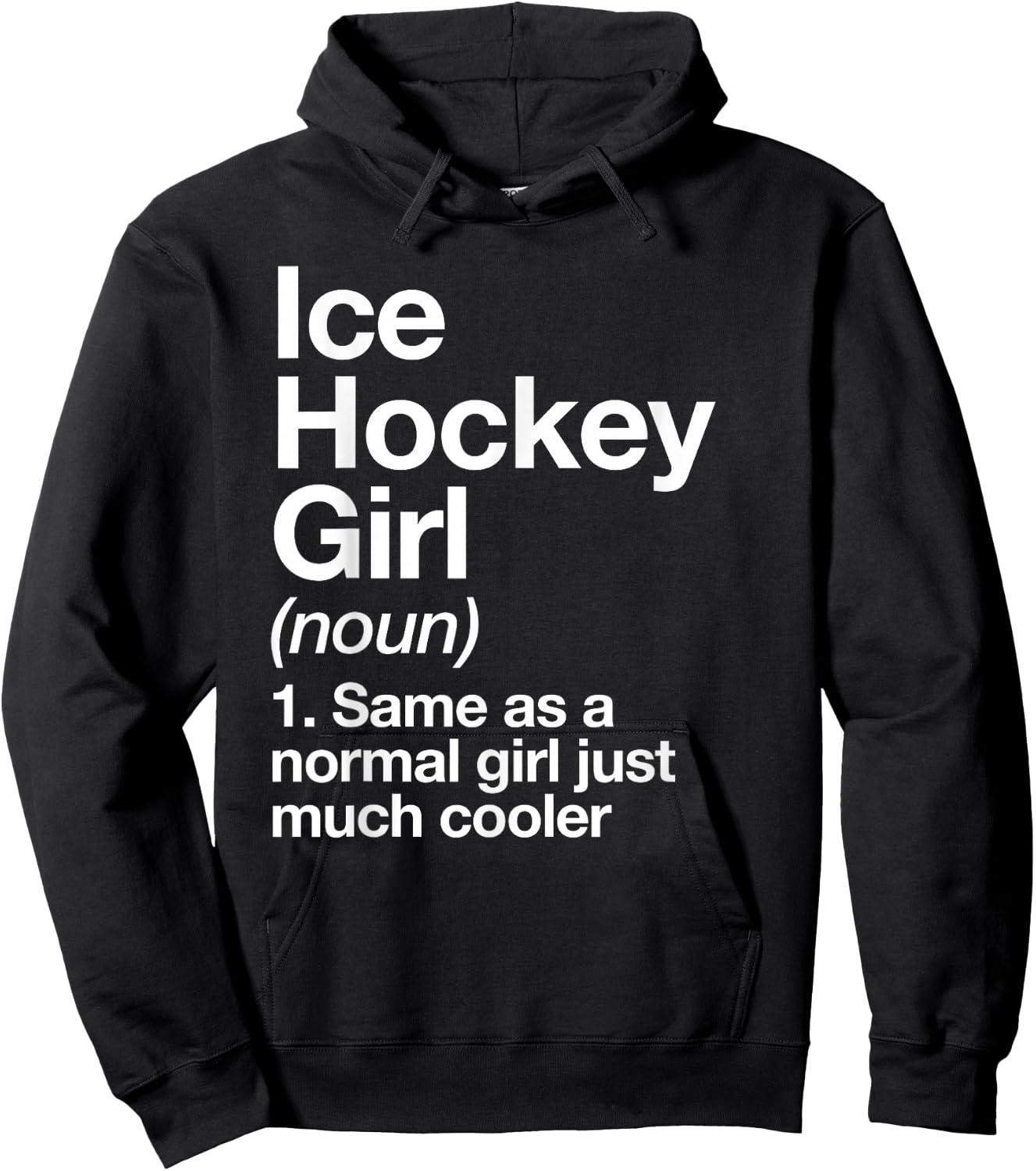 Ice Hockey Girl Definition Funny & Sassy Sports Hoodie - Hoodie | Black
