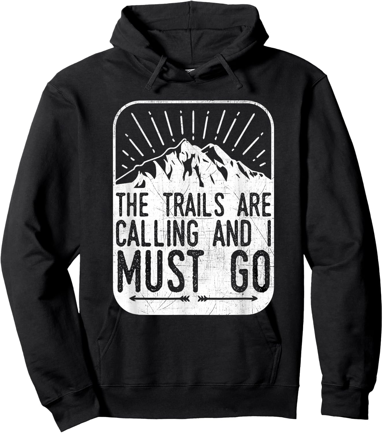 The Trails are Calling And I Must Go - Hiker & Biker T Shirt Hoodie - Hoodie | Black