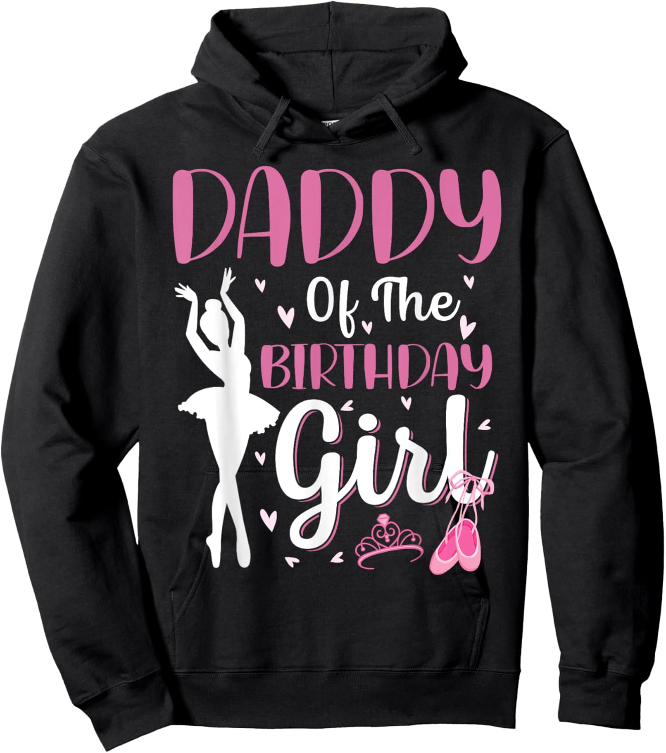 Daddy of The Birthday Girl Ballet Dancer Ballerina Dad Hoodie - Hoodie | Black