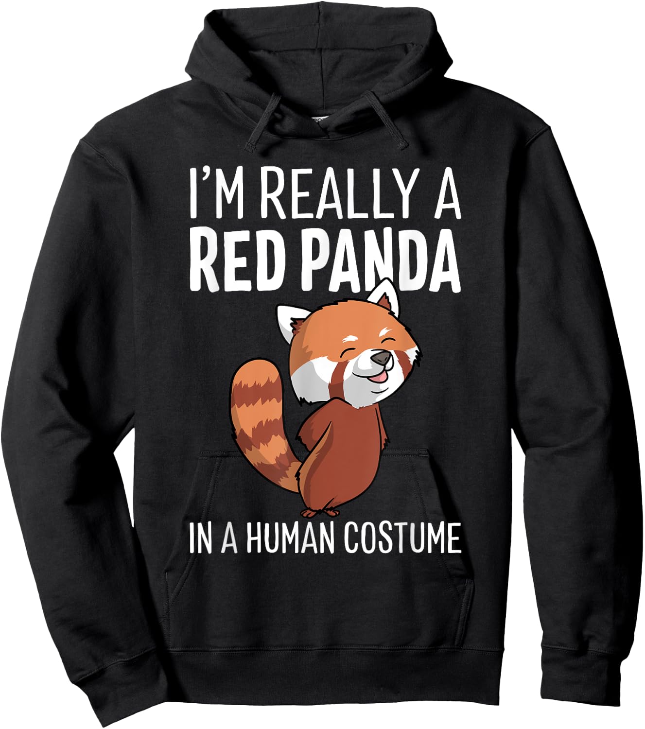 I'm Really A Red Panda in A Human Costume Halloween Hoodie - Hoodie | Black