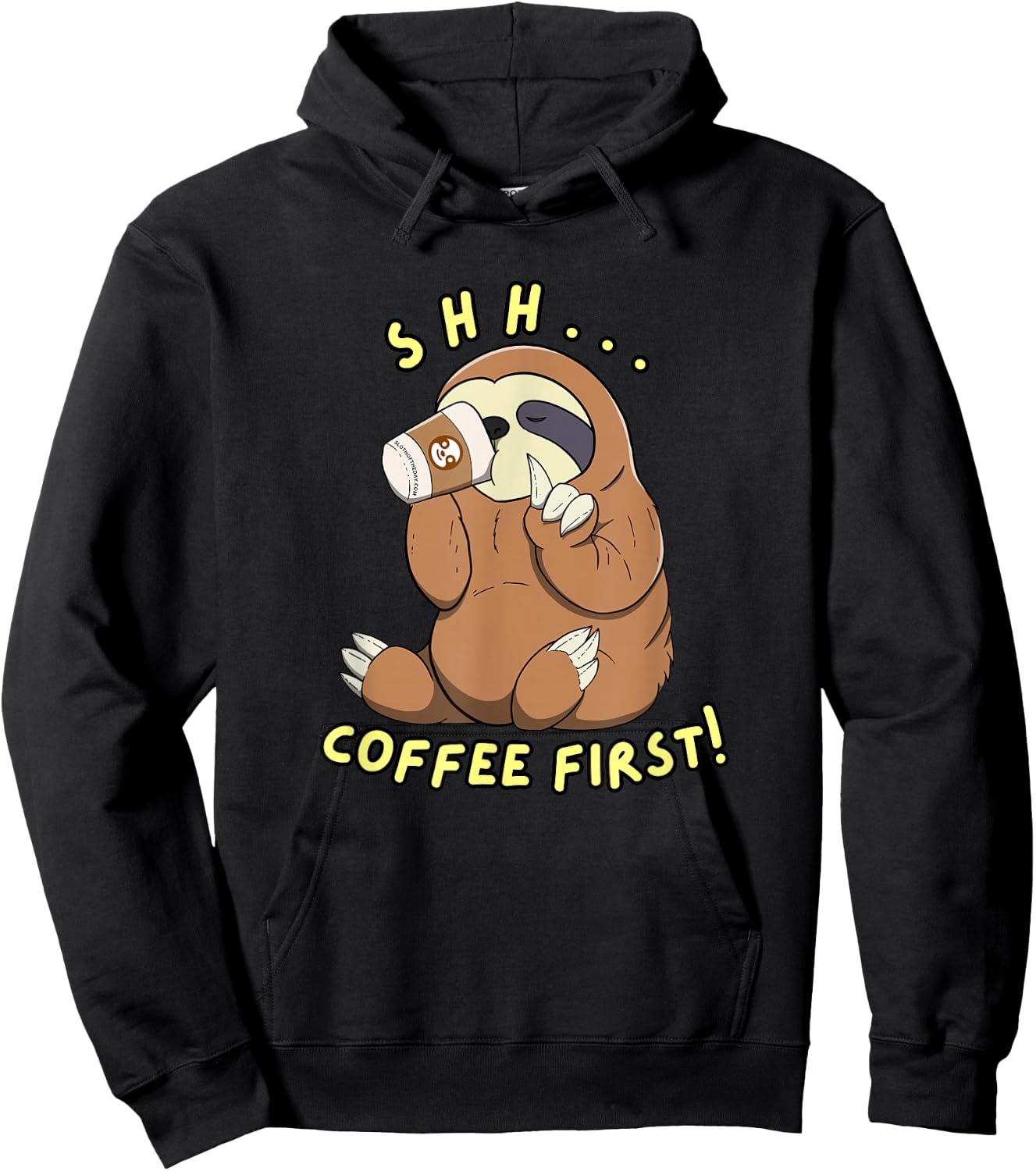 Sloth Shh Coffee First Hoodie - Hoodie | Black