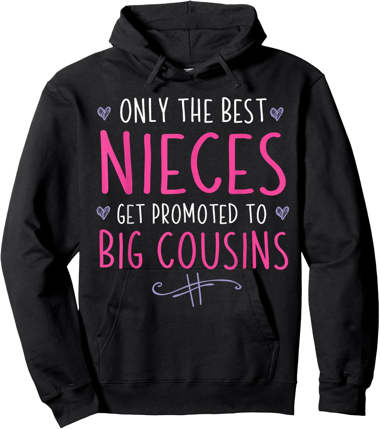 Only the Best Nieces Become Big Cousins Hoodie - Hoodie | Black