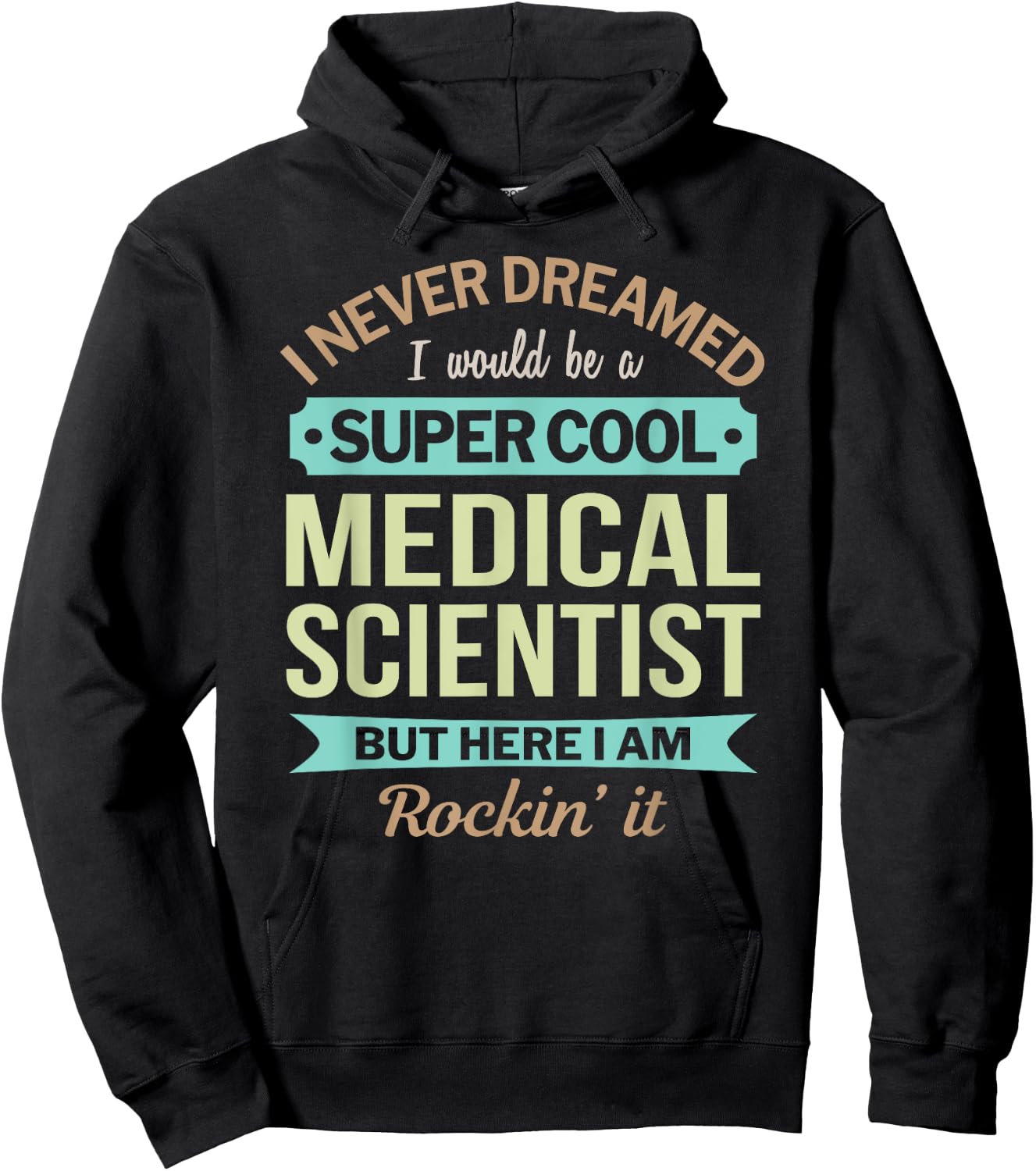 Medical Scientist Gift Funny Appreciation Hoodie - Hoodie | Black