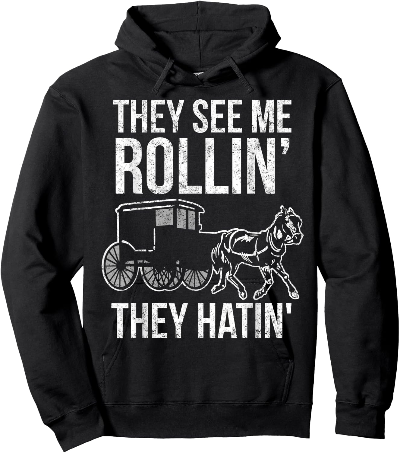 They See Me Rollin They Hatin - Funny Amish shirt Hoodie - Hoodie | Black