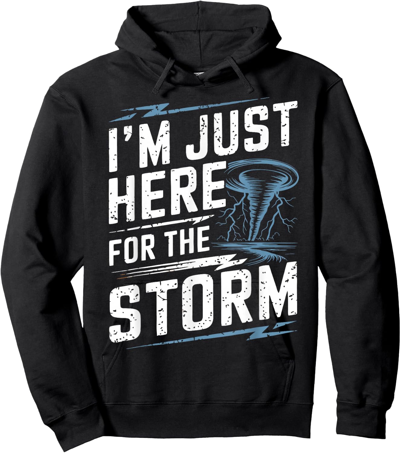 Storm Chaser I'm Just Here For The Storm Hoodie - Hoodie | Black
