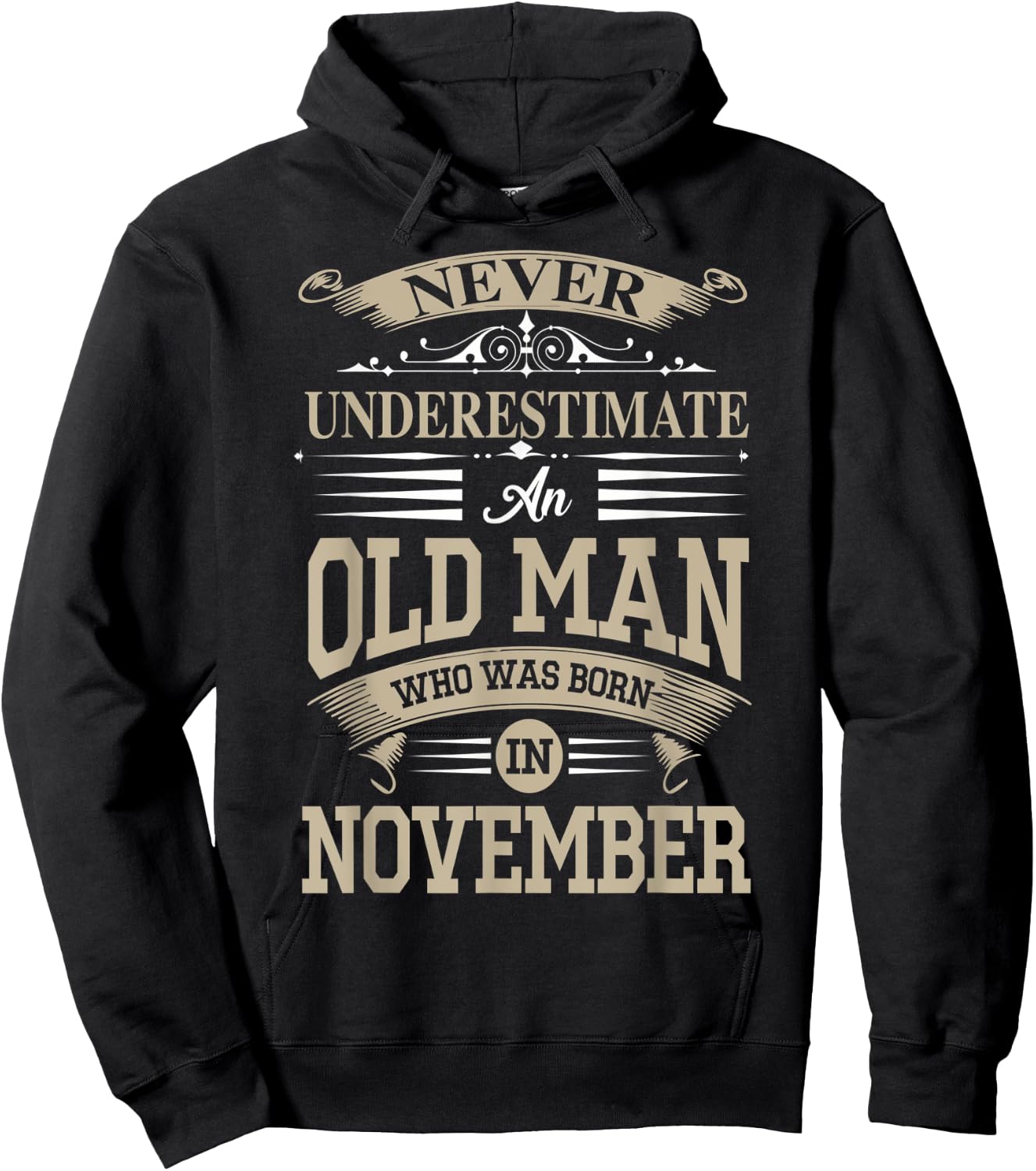 Never Underestimate An Old Man Who Was Born In November Hoodie - Hoodie | Black