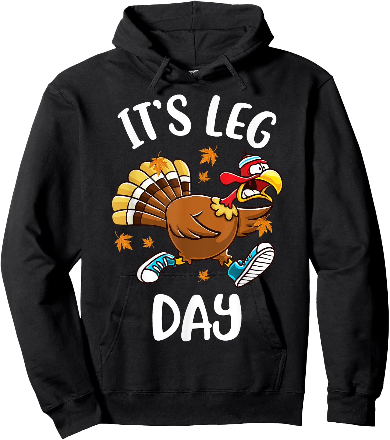 Funny Turkey Exercise Workout Thanksgiving Women Its Leg Day Hoodie - Hoodie | Black