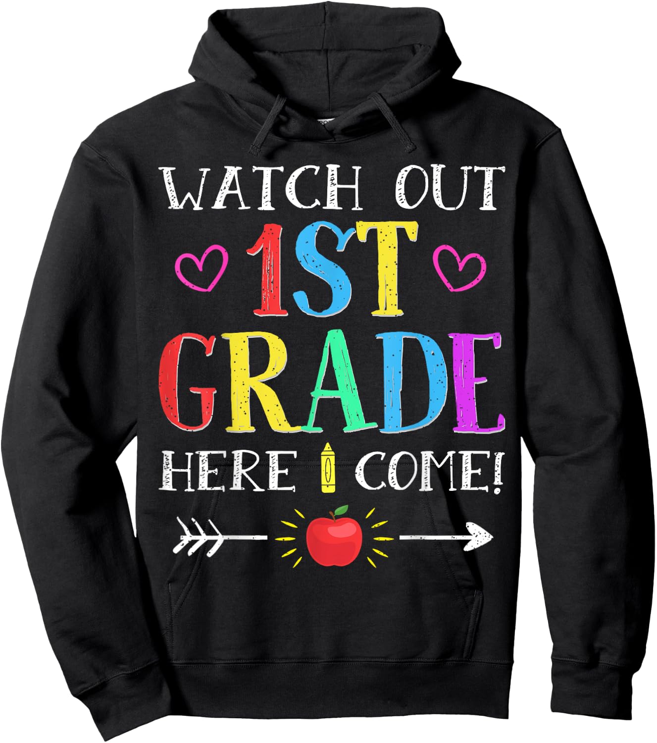 Watch Out 1st Grade Here I Come Back to School Gift Hoodie - Hoodie | Black