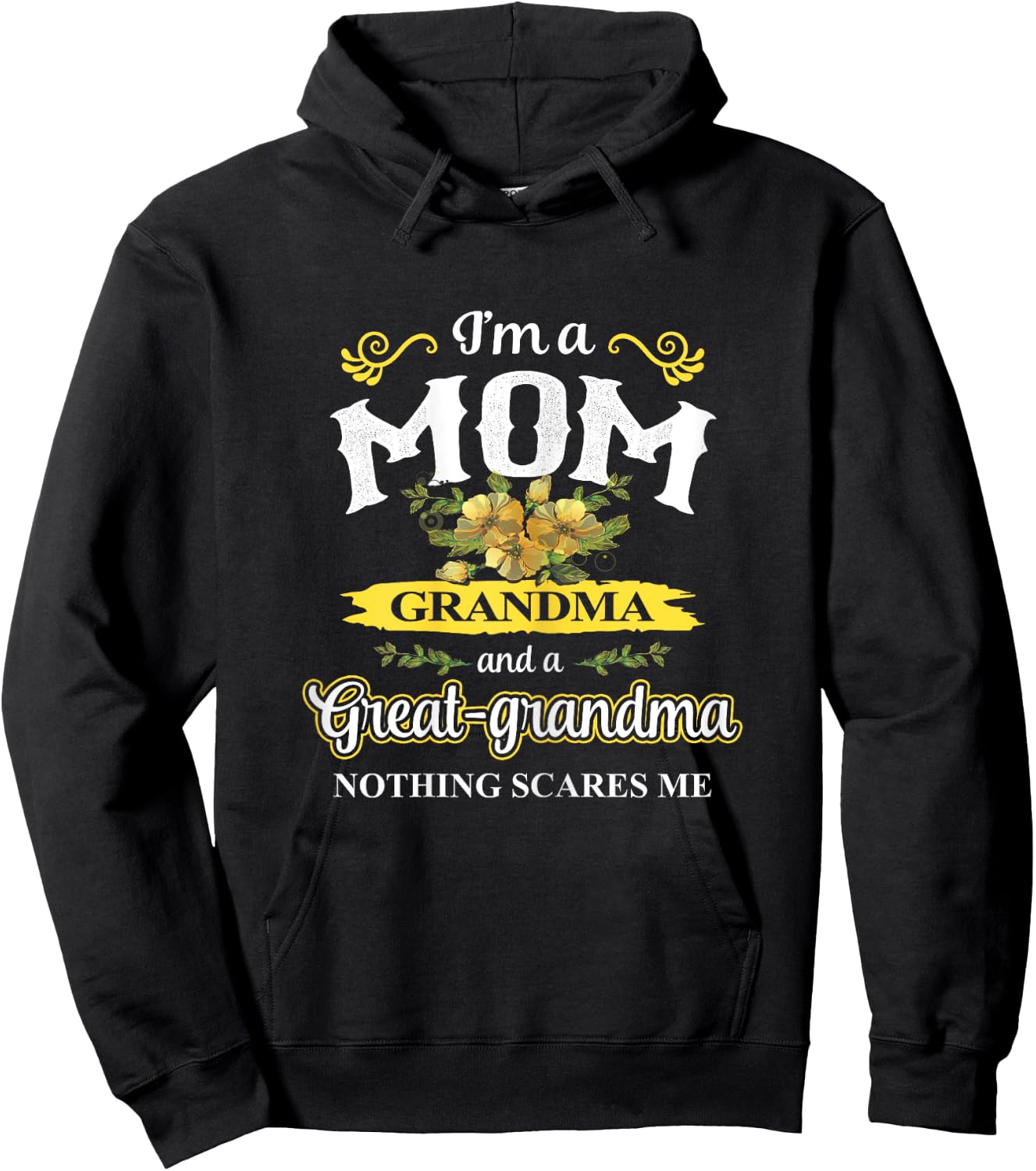 Mother's Day I Am A Mom, Grandma And Great-grandma Shirt Hoodie - Hoodie | Black