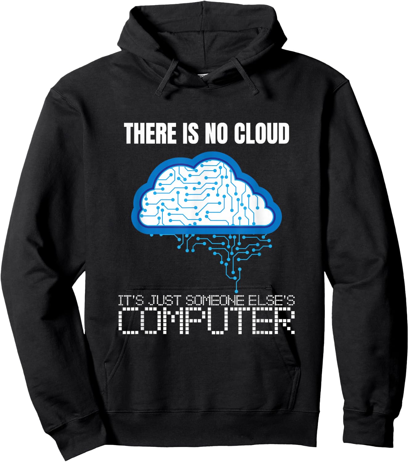 There is no Cloud Computer Clouding IT Fun Hoodie - Hoodie | Black