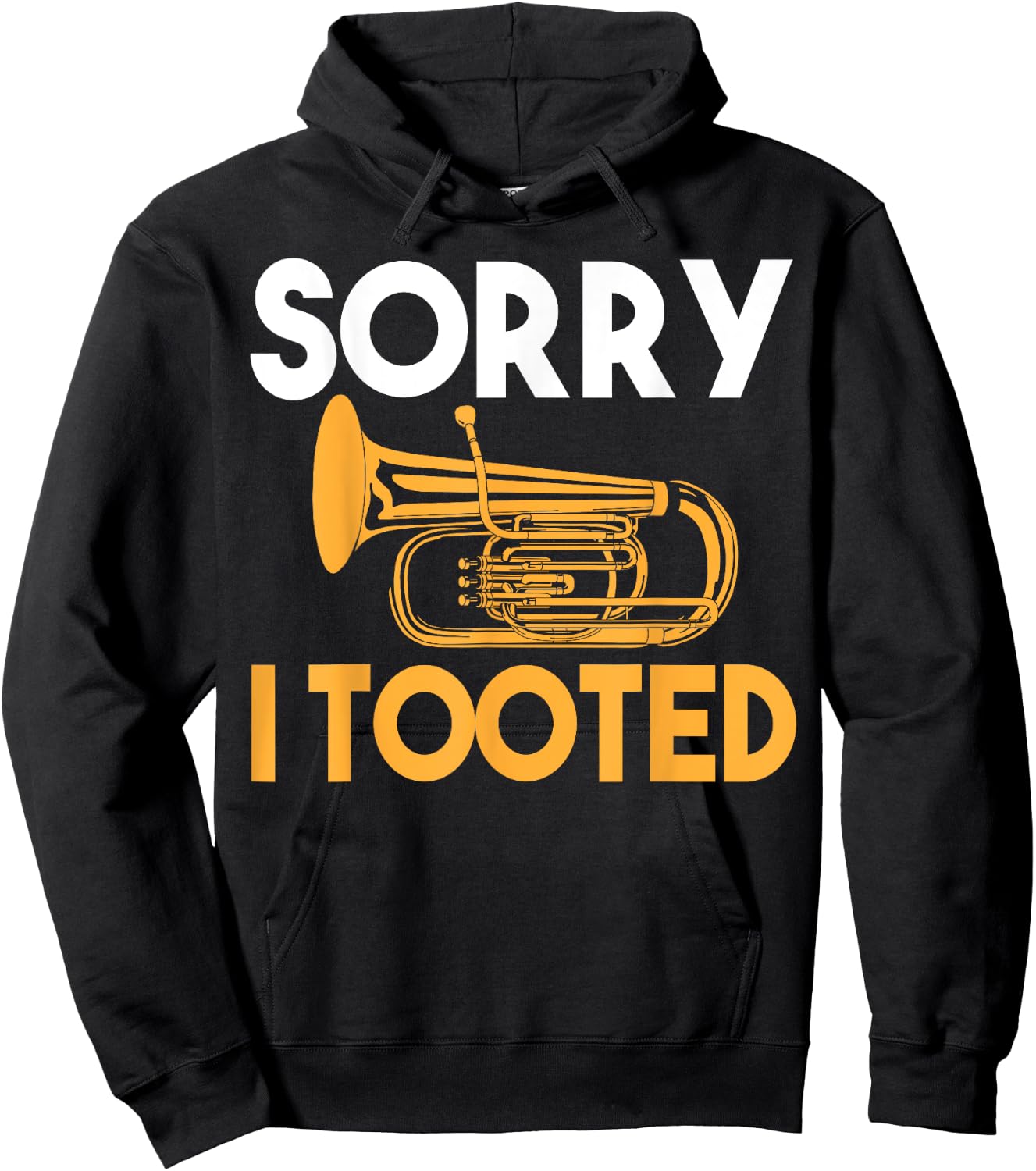 Sorry I Tooted Funny Tuba Hoodie - Hoodie | Black