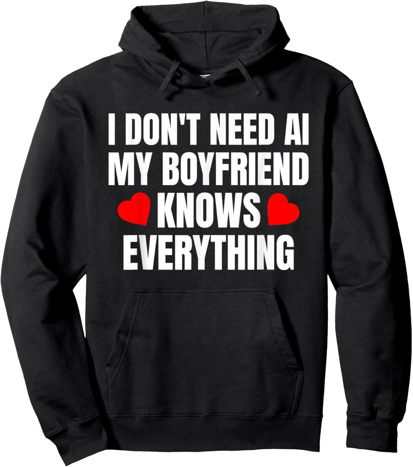 I Don't Need AI My Boyfriend Knows Everything Funny Hoodie - Hoodie | Black