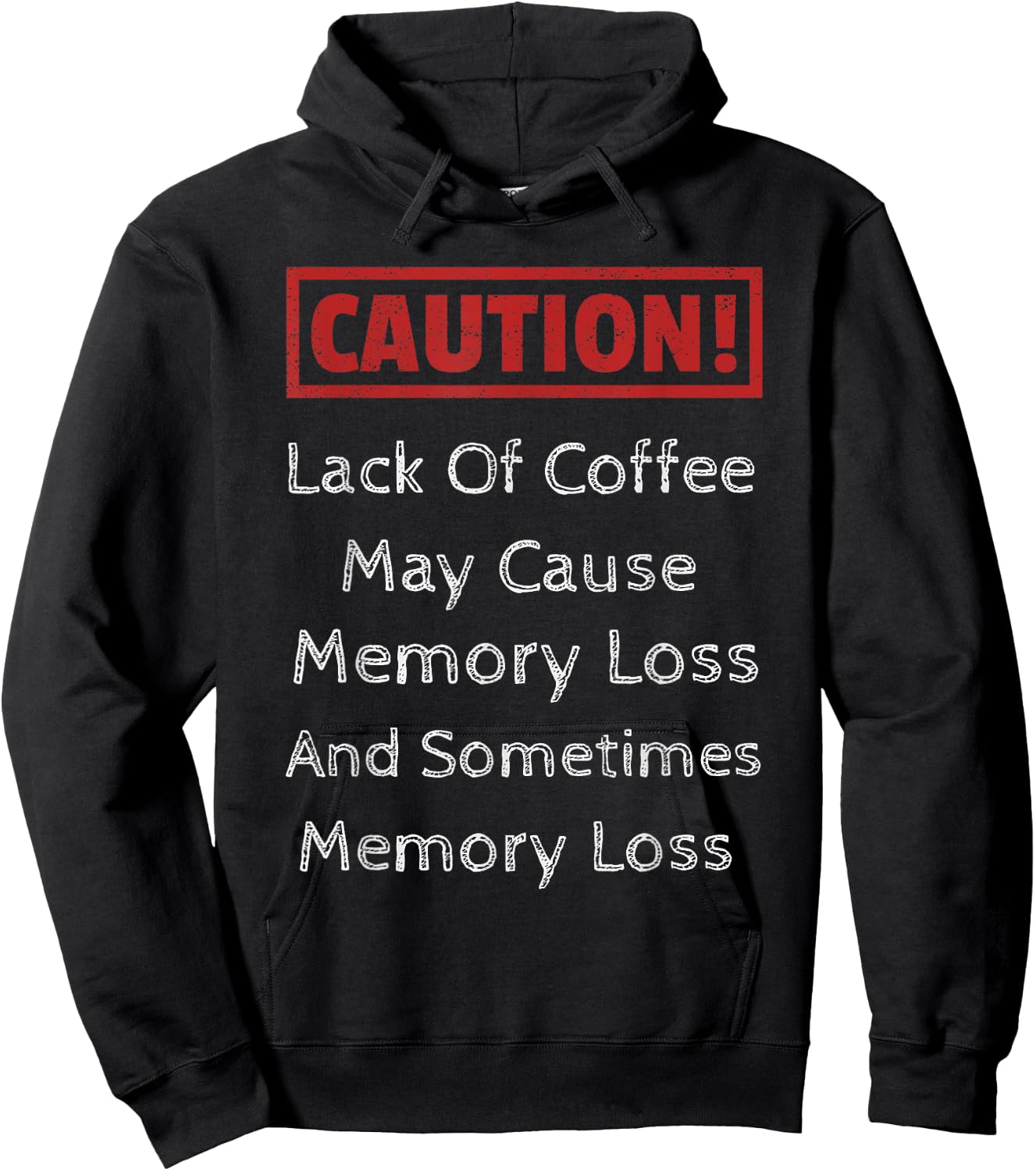 Coffee Causes Memory Loss Coffee Lover Gifts Hoodie - Hoodie | Black