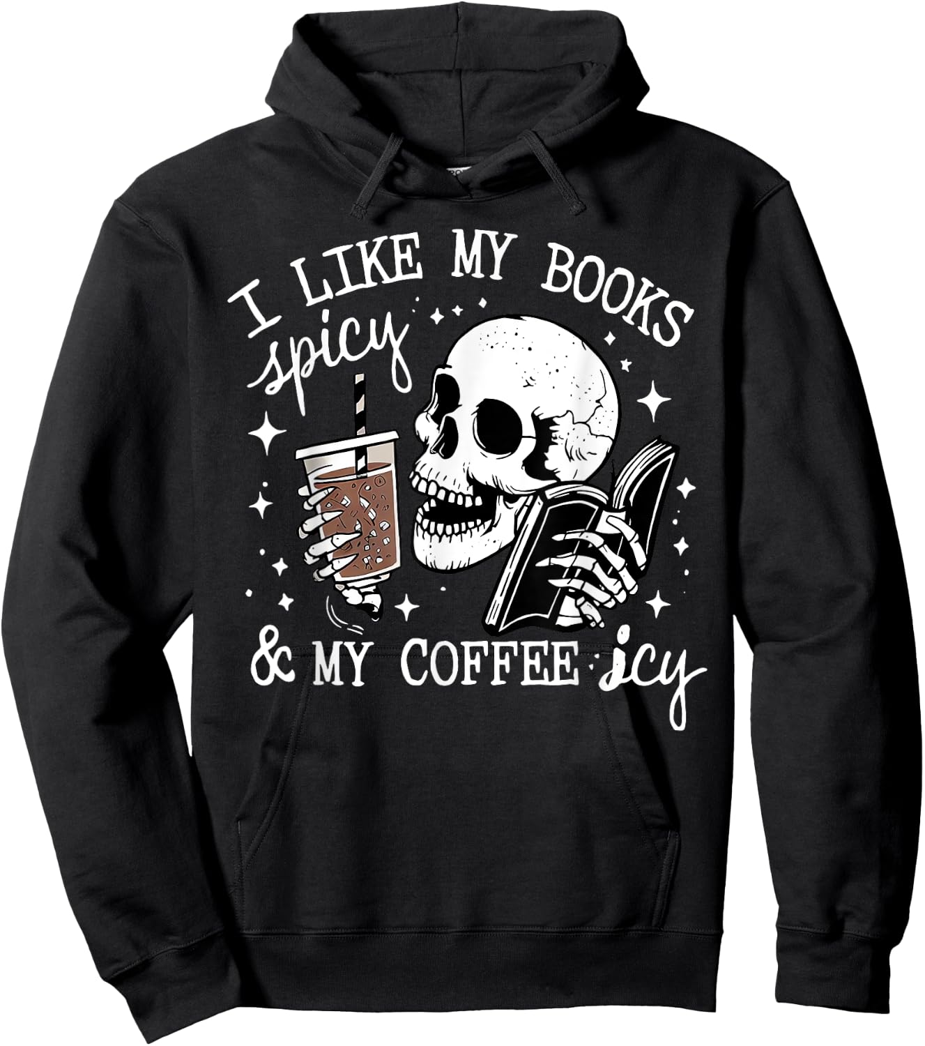 I Like My Books Spicy And My Coffee Icy Funny Skull Library Hoodie - Hoodie | Black