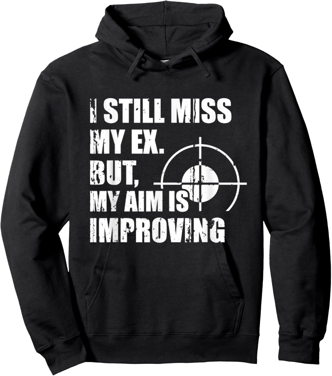 Miss My Ex, But My Aim Is Improving Heartfelt Humor Hoodie - Hoodie | Black