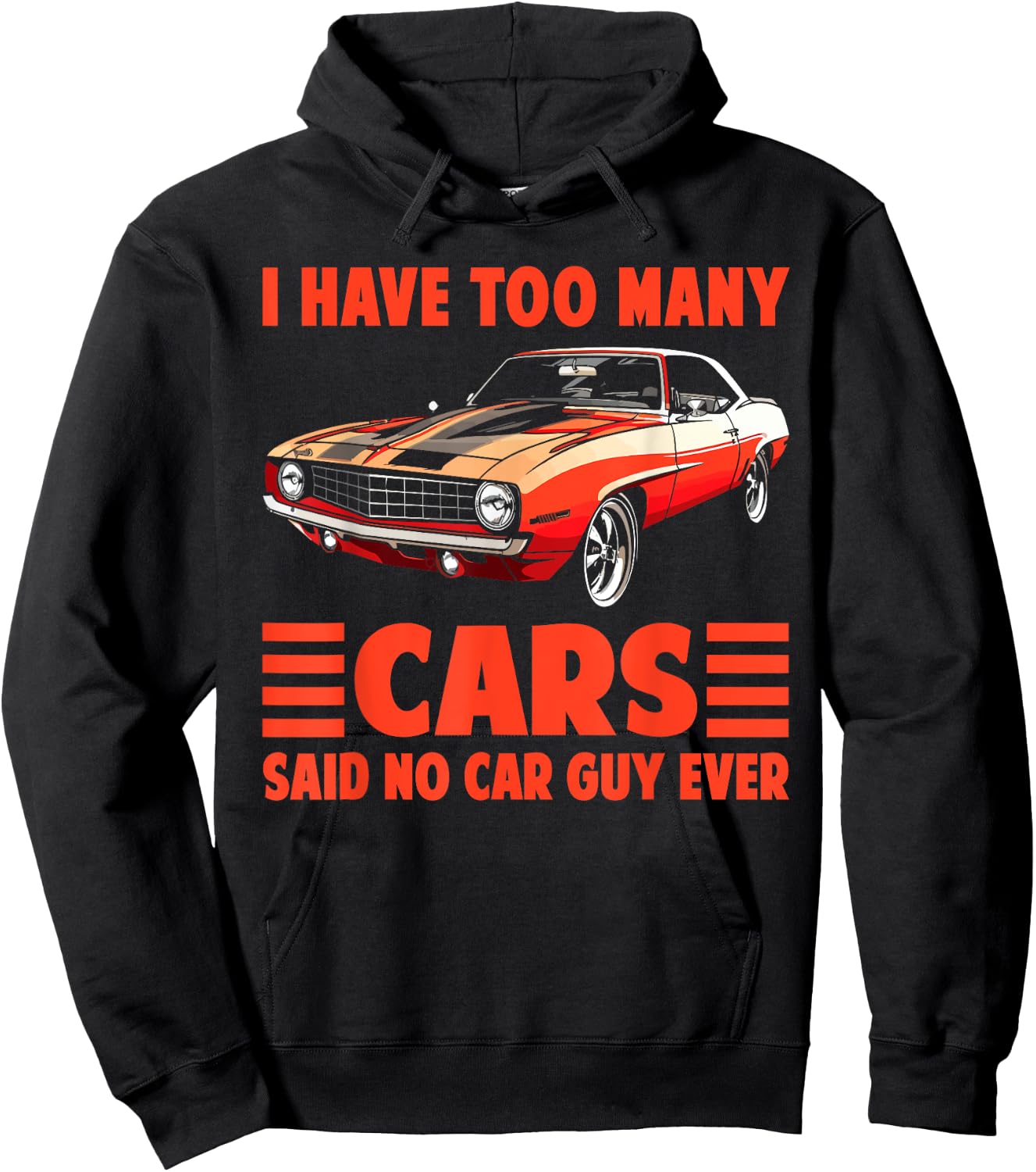 I Have Too Many Cars Said No Car Guy Ever Funny Car Mechanic Hoodie - Hoodie | Black