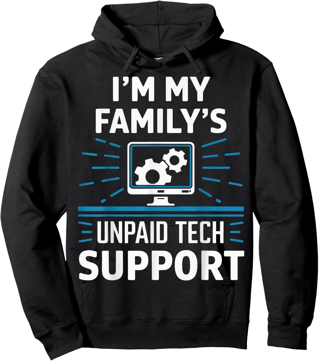 I'm My Familys Unpaid Tech Support Hoodie - Hoodie | Black