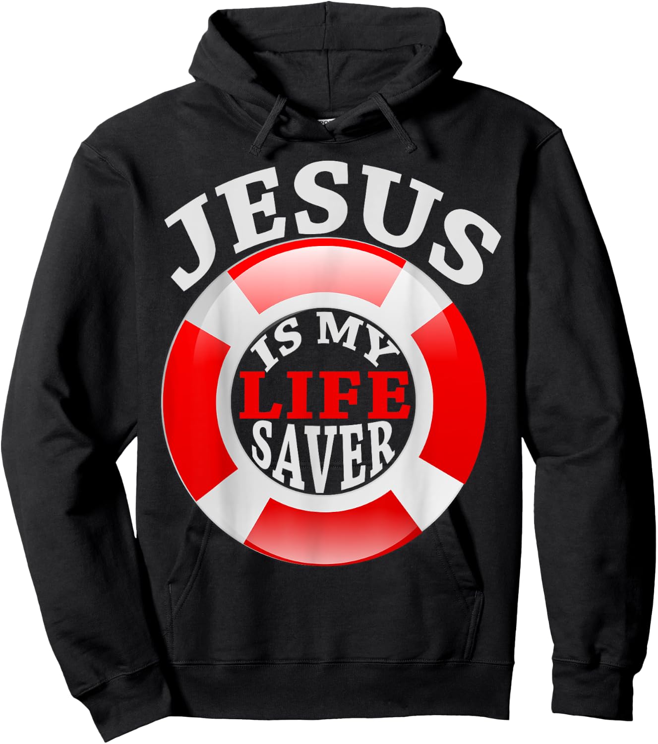 Jesus Is My Life Saver Christian Shirt and Men Hoodie - Hoodie | Black