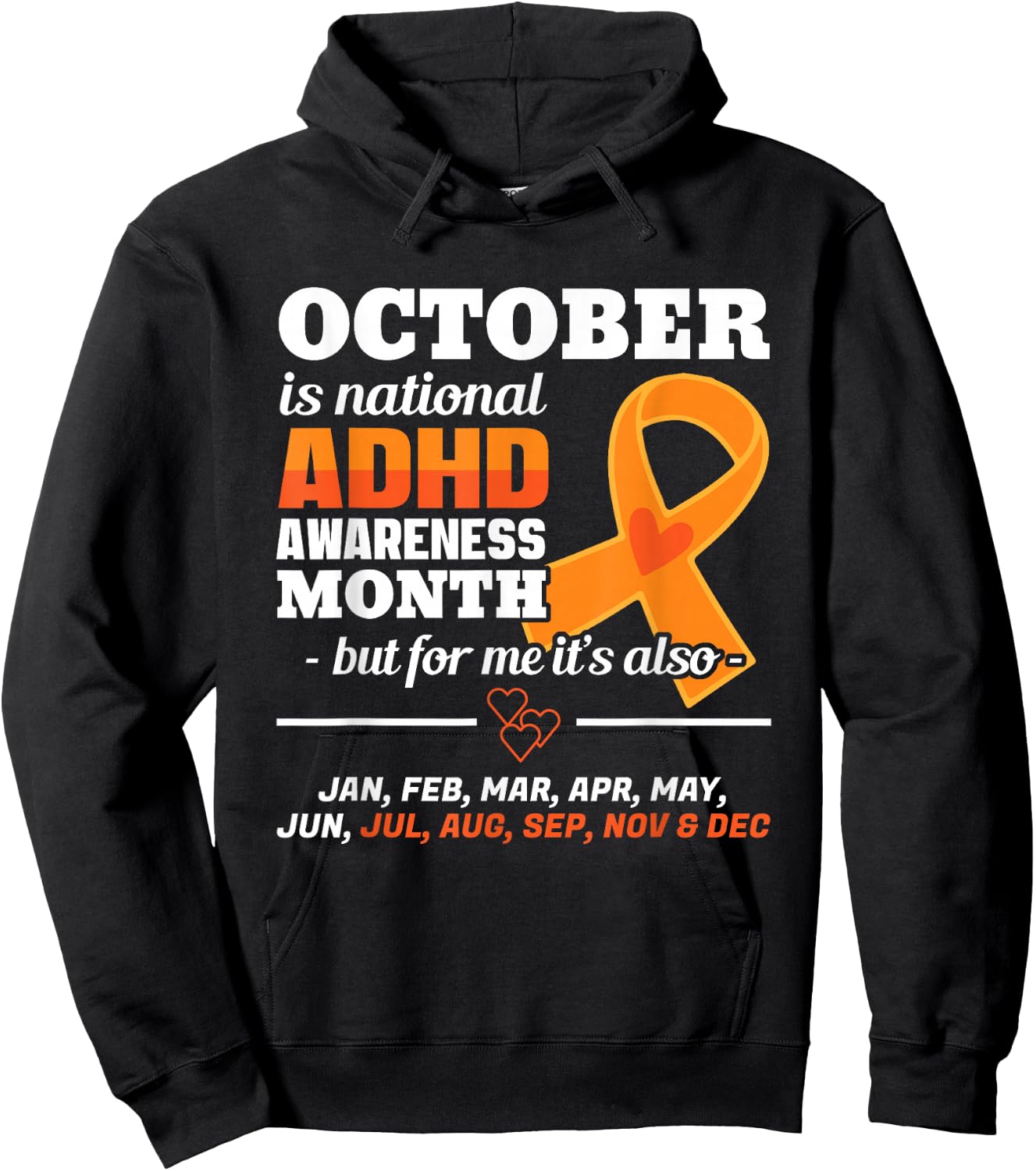 October Is ADHD Awareness Month National Orange Ribbon Gift Hoodie - Hoodie | Black