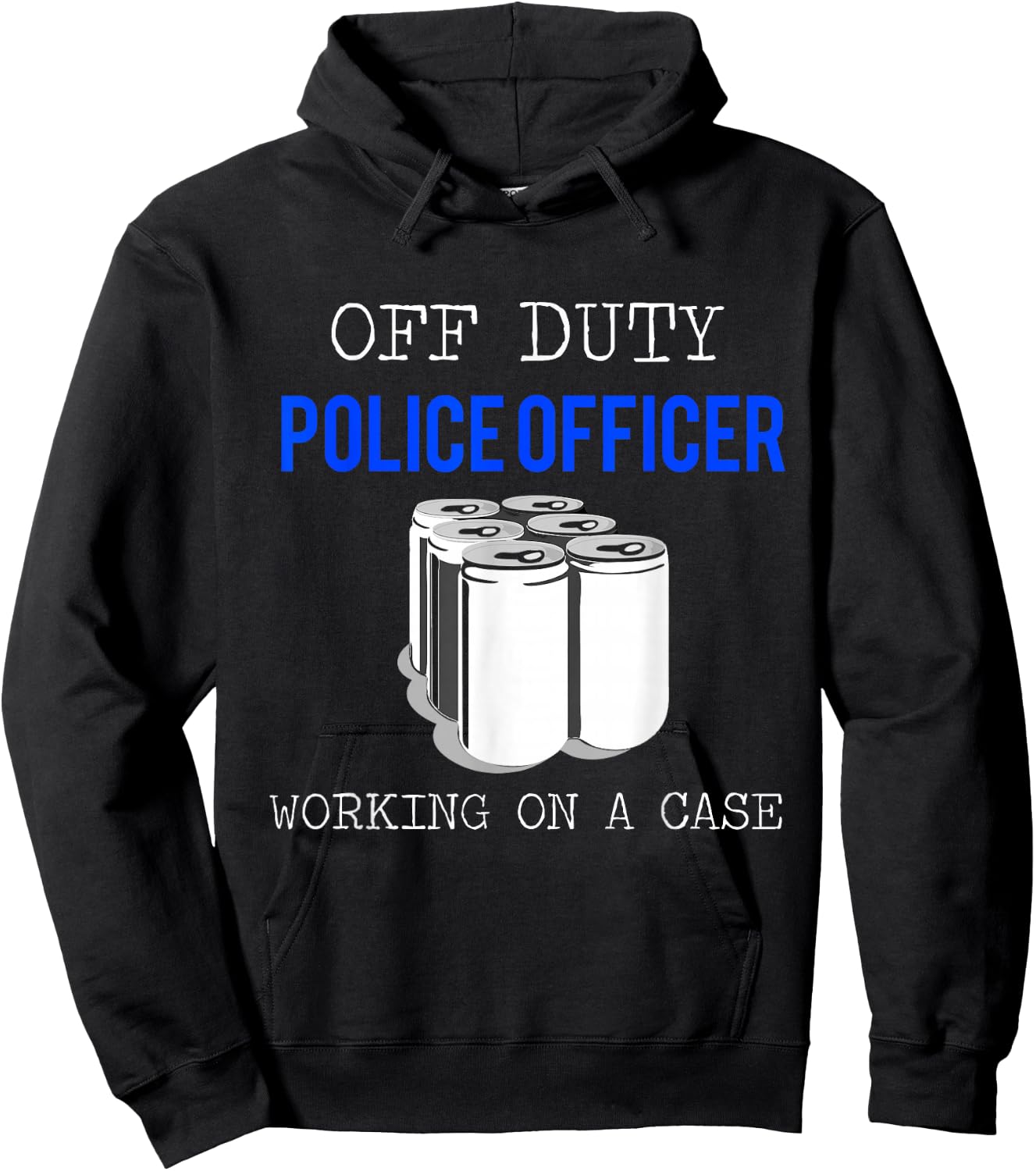 Funny Police Officer Gift - Off Duty Cop Gift Hoodie - Hoodie | Black